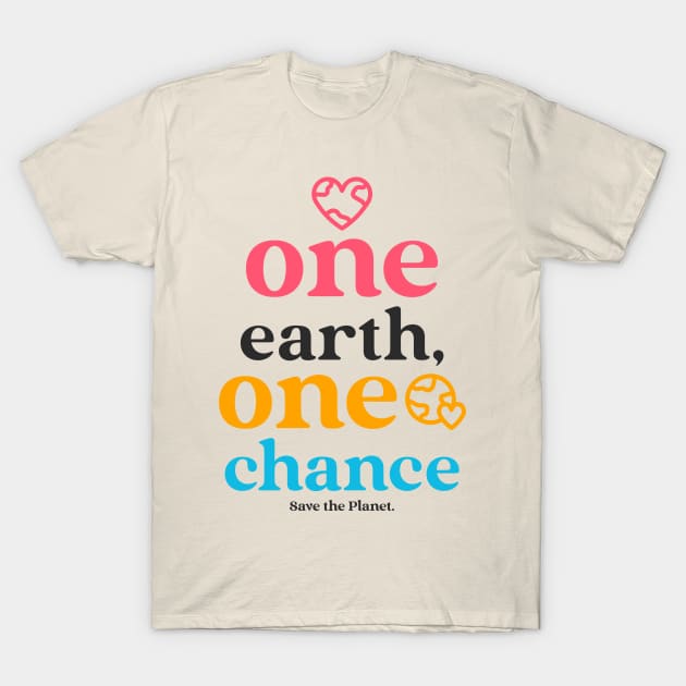 Save The Planet Earth Day Environmentalist Environment Activist Activism T-Shirt by Tip Top Tee's